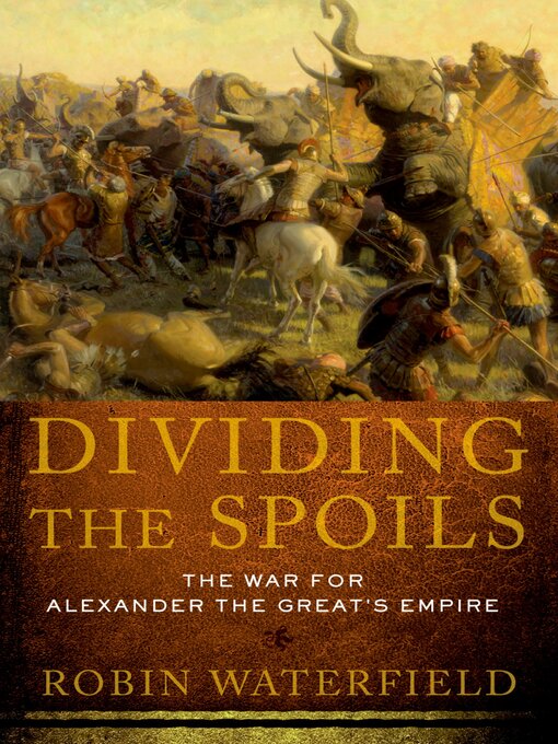 Title details for Dividing the Spoils by Robin Waterfield - Available